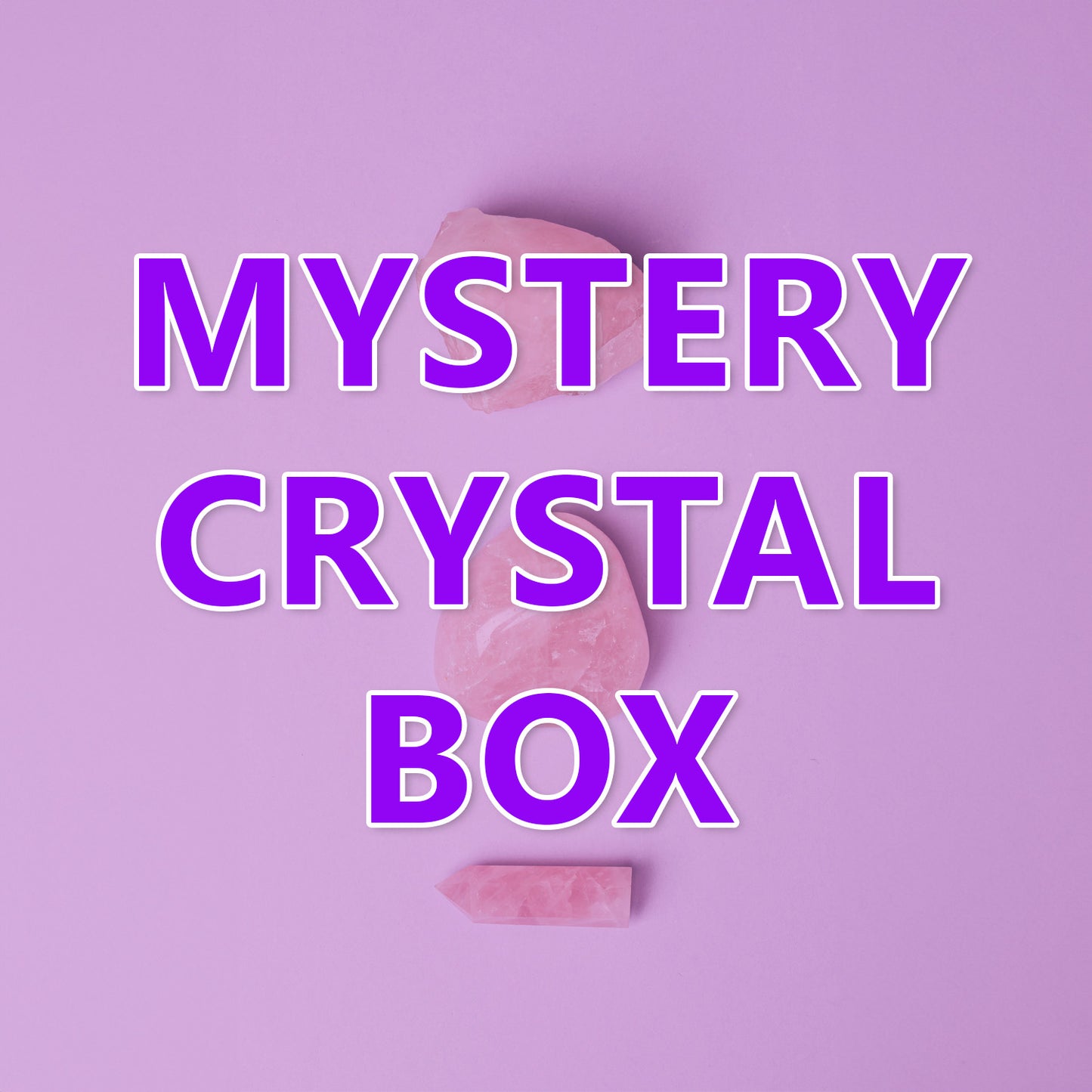 Mystery Crystal Box