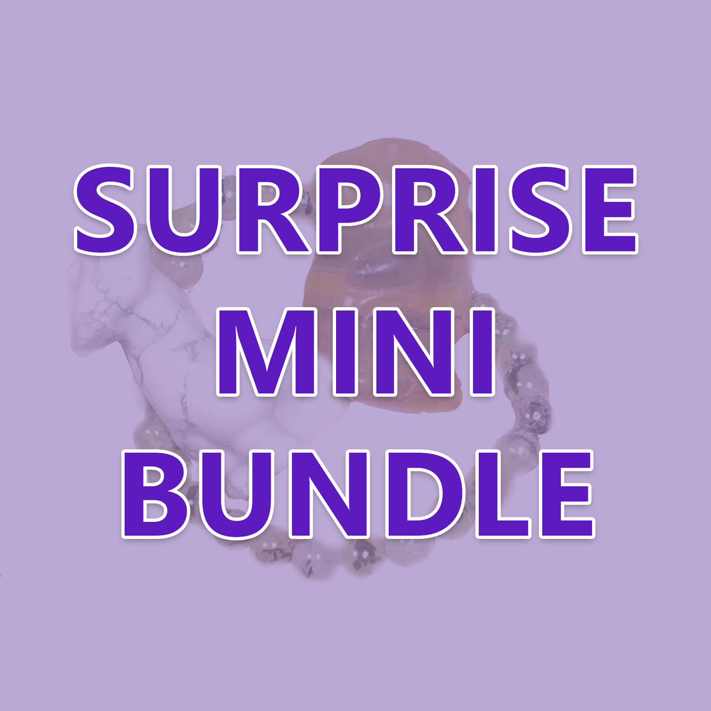 Suprise Mini Bundles